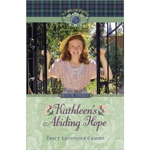 Kathleen's Abiding Hope #3 (Life of Faith, A: Kathleen McKenzie